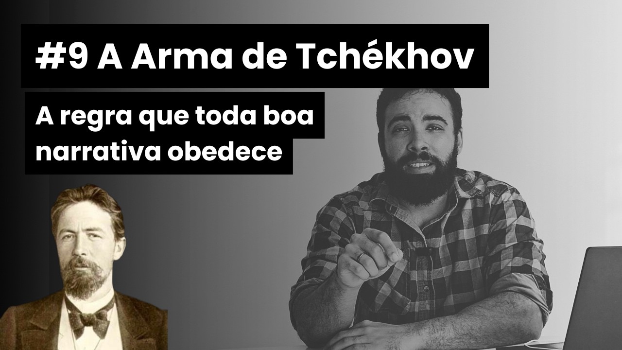 A Arma de Tchékhov e os erros que estragam roteiros | Clube do Bardo