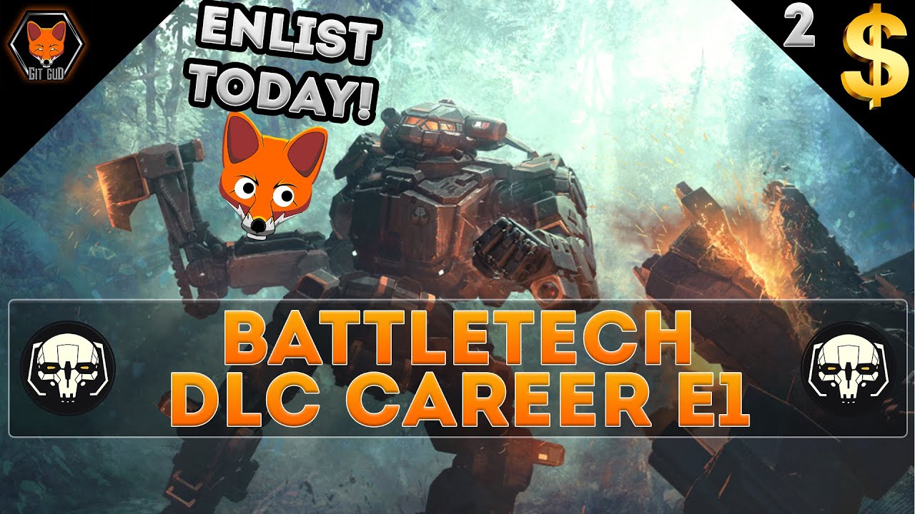 Git Gud Fox's Unpaid Losers! (BattleTech DLC Career Episode 1)