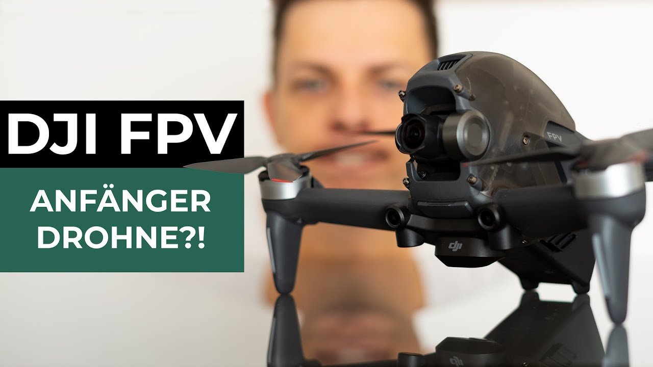 DJI FPV Review - Für Anfänger geeignet?