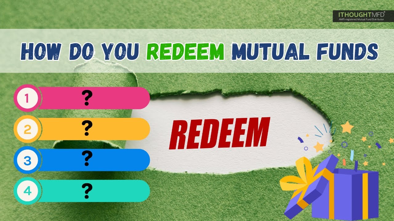 How Do You Redeem Mutual Funds? | ithoughtmfd