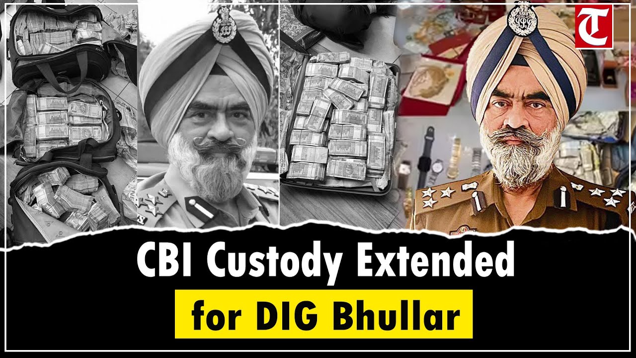 DIG Harcharan Singh Bhullar&rsquo;s Judicial Custody Extended by 14 Days | CBI Seeks Further Probe