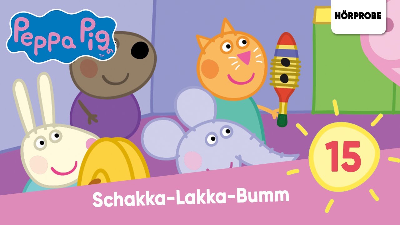 Peppa Pig H&ouml;rspiele Folge 15: Schakka-Lakka-Bumm | H&ouml;rspiel (Peppa Wutz)