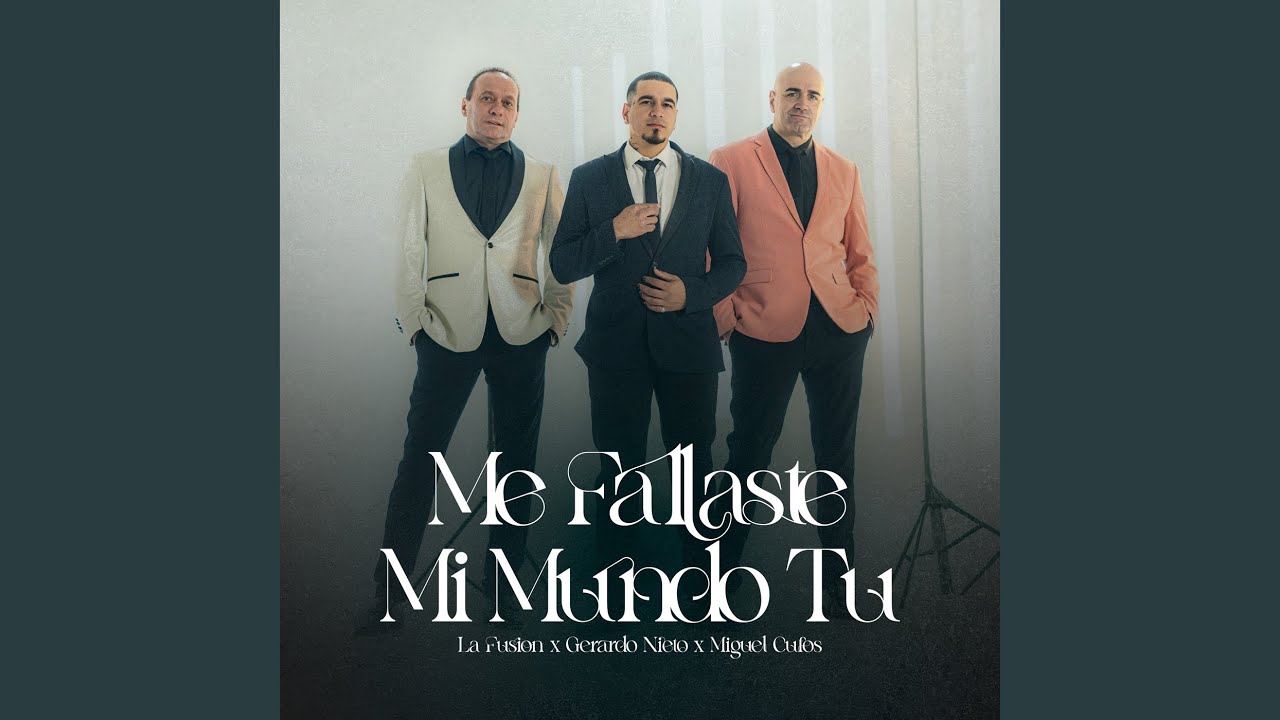 Me Fallaste/Mi Mundo Tu