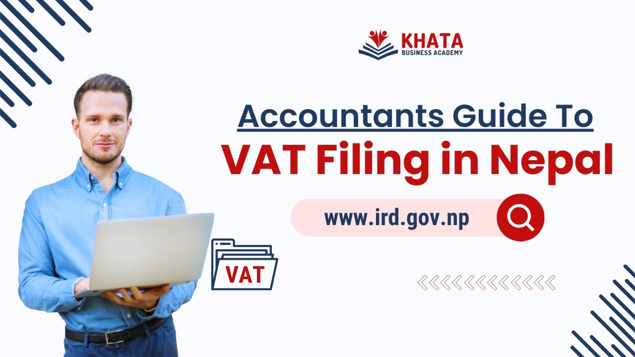 Accountants' Guide to VAT Filing in Nepal | Simplified Steps for Accountants
