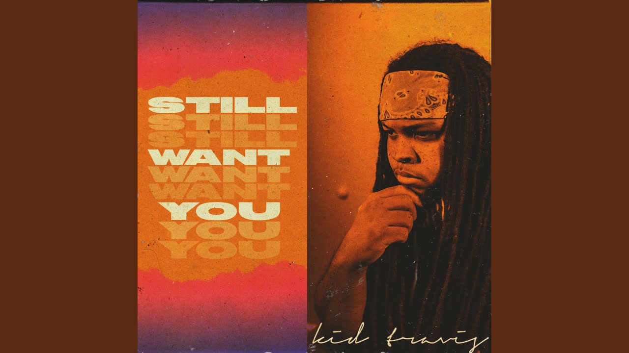 still want you