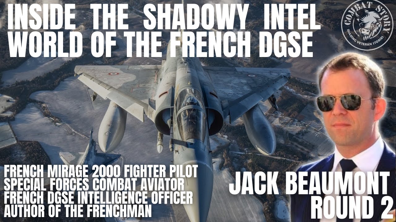 French DGSE Spy and Special Forces Pilot, French Intelligence Officer - Jack Beaumont Round 2