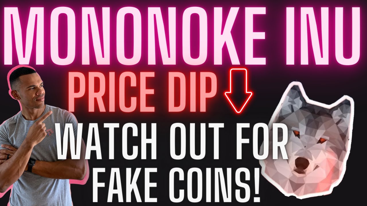 MONONOKE INU PRICE DIP! FAKE COINS POSING AS MONO DEV TEAM! BE CAREFUL!