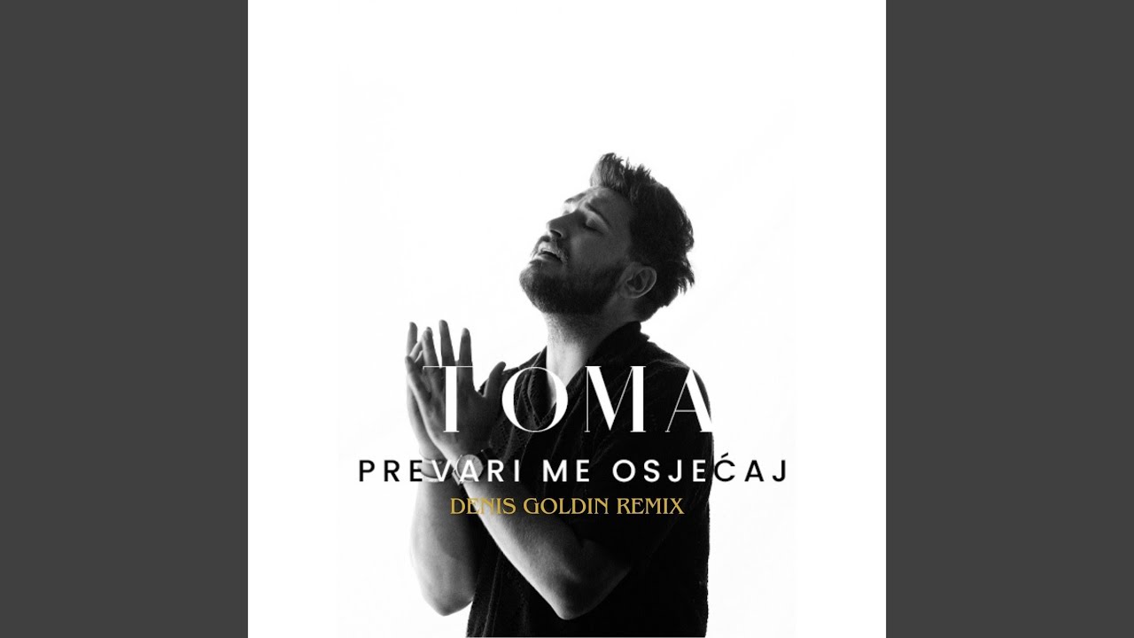 Prevari me osjećaj (Denis Goldin Remix, Extended)