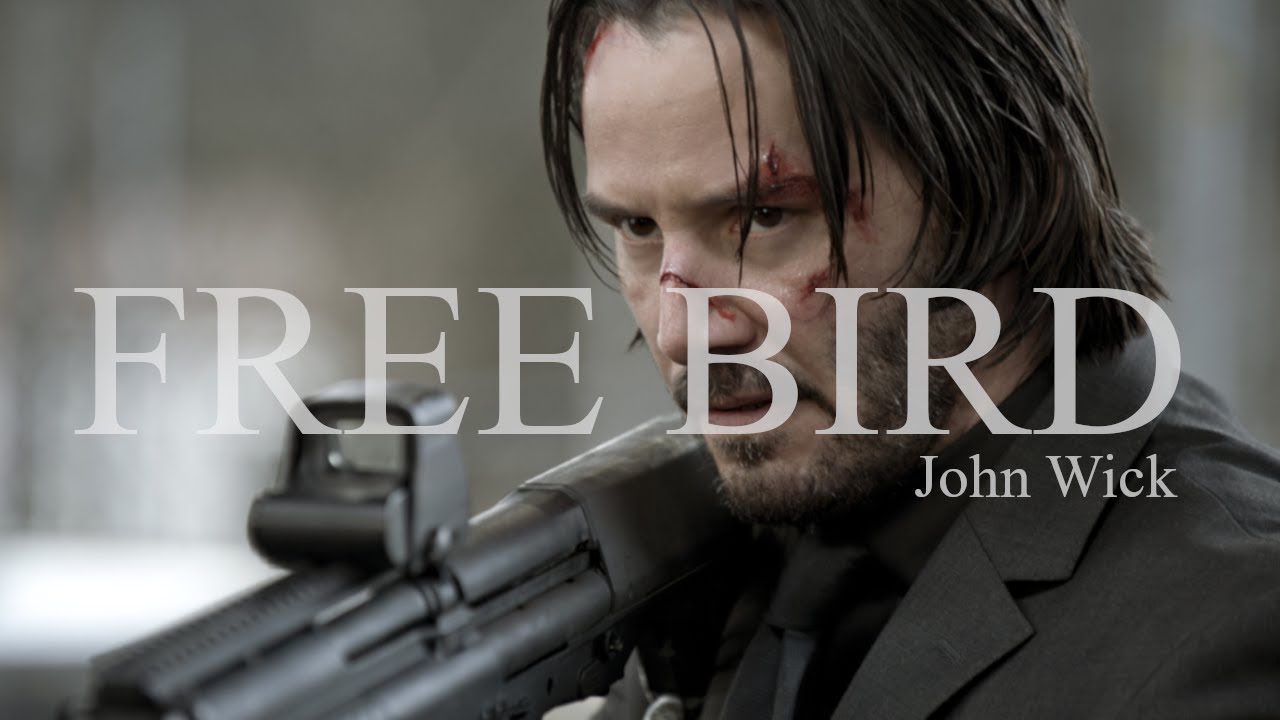 John Wick - Free Bird