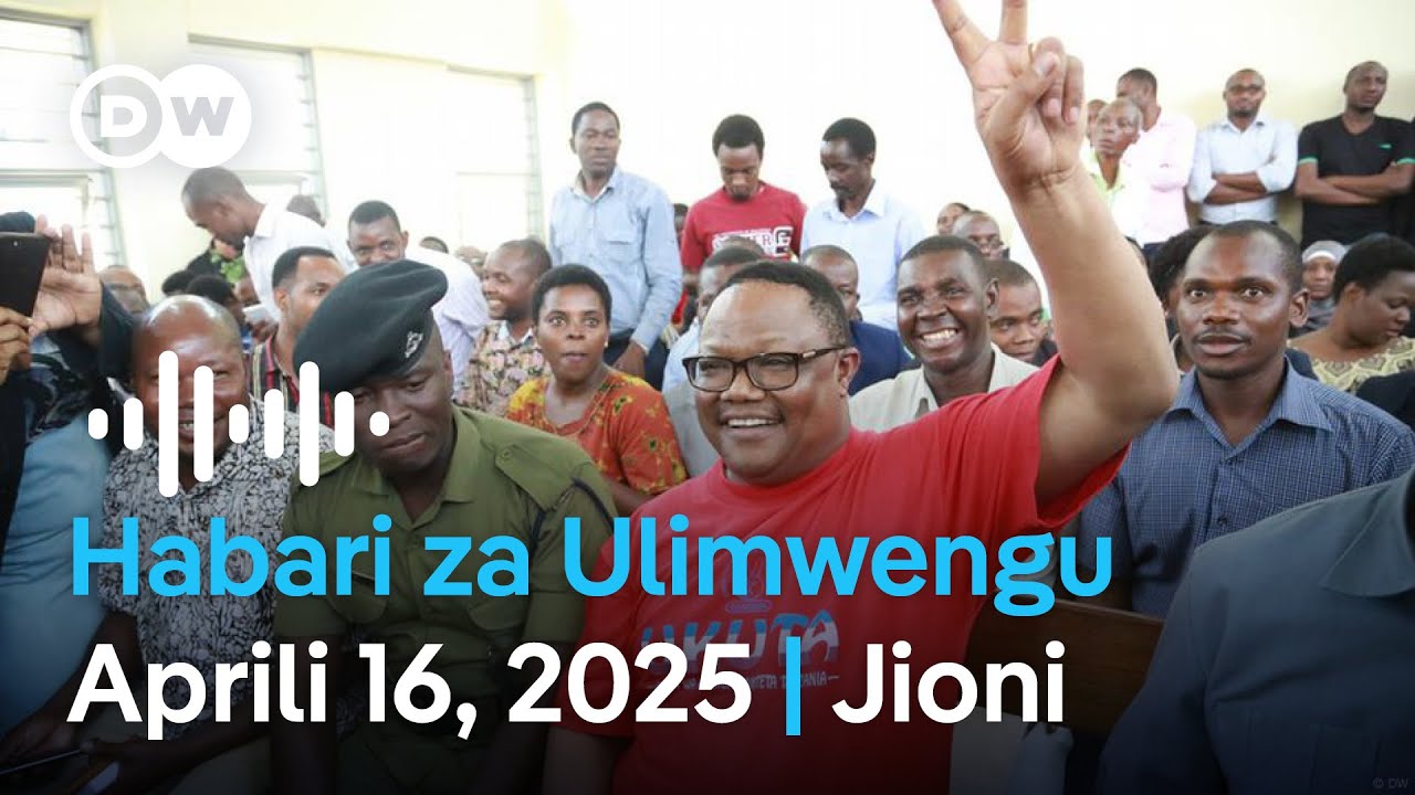 DW Kiswahili Habari za Ulimwengu | Aprili 16, 2025 | Jioni | Swahili Habari leo | Podcast