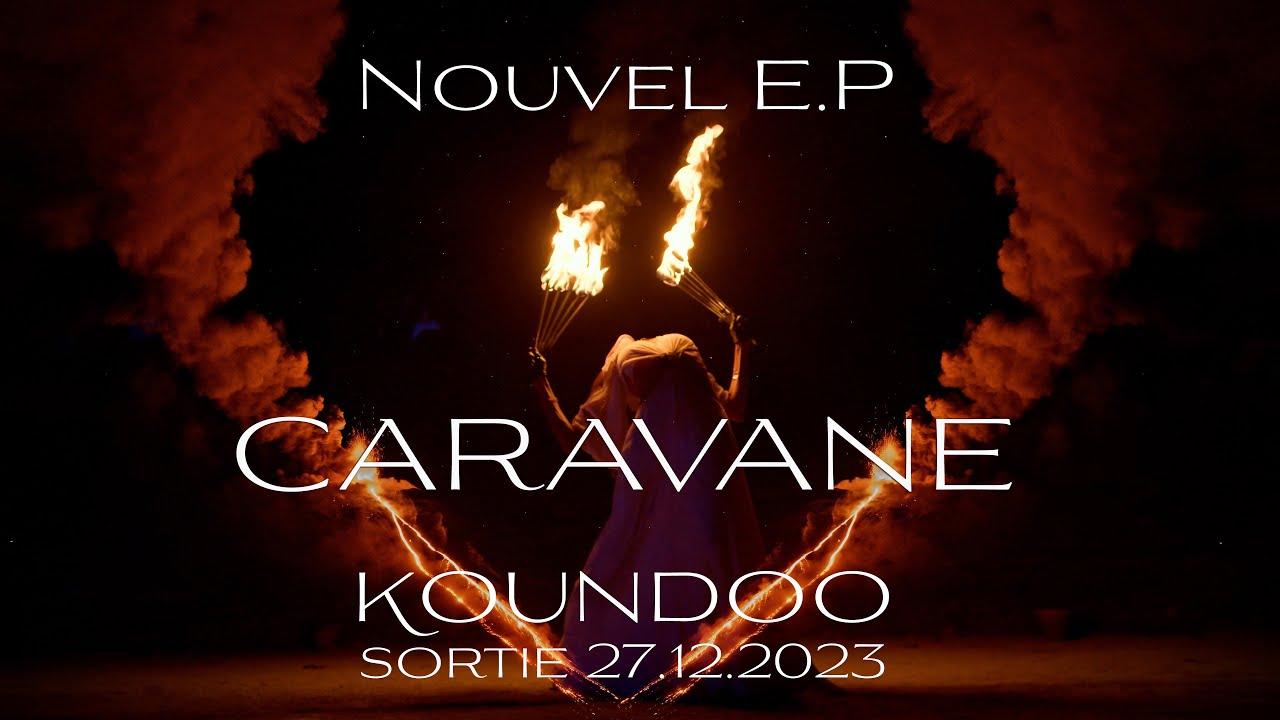 KOUNDOO - Caravane EP teaser FEAT. GWAM - electro organic mantra