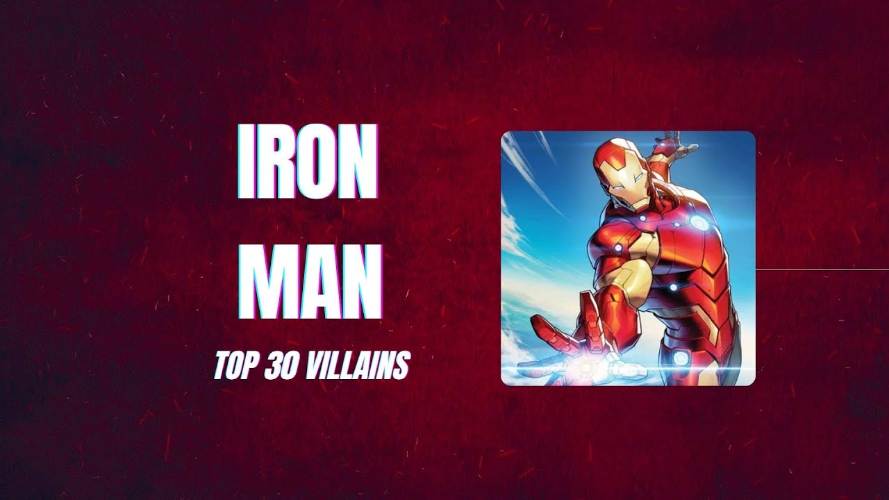 Iron Man Top 30 Villains