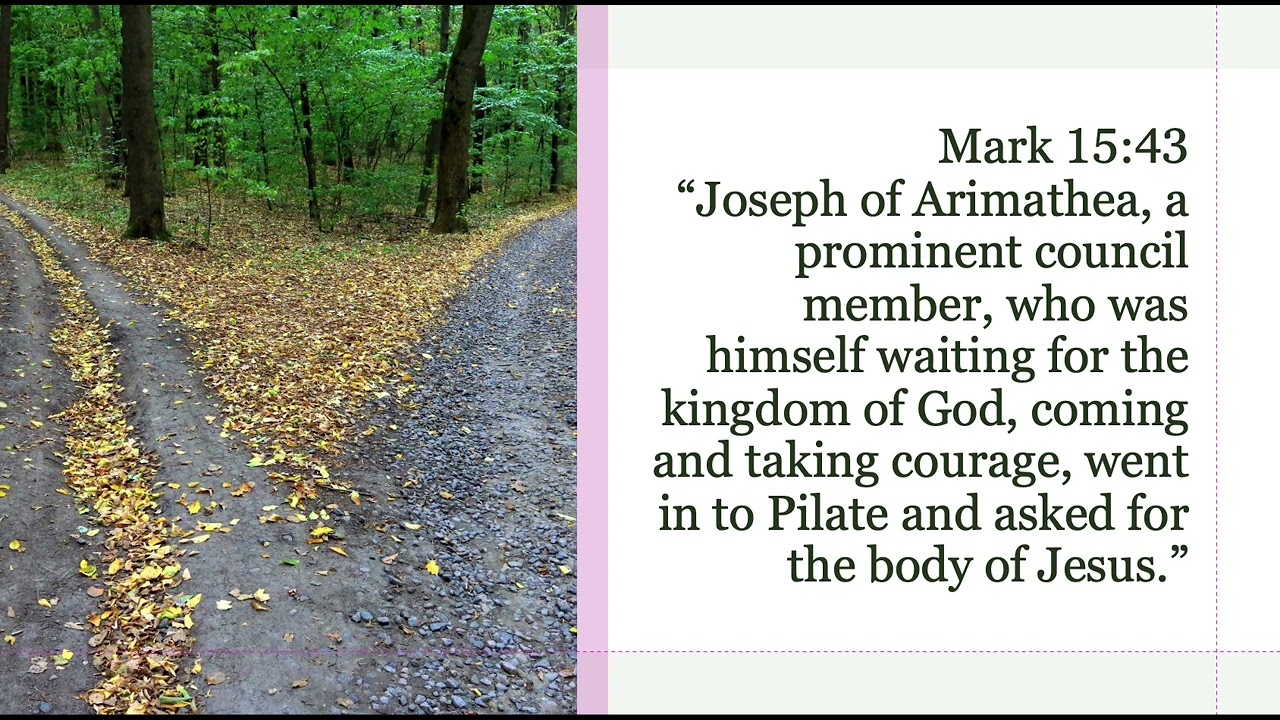 Mark 15:43 Eternally Impactful Choices