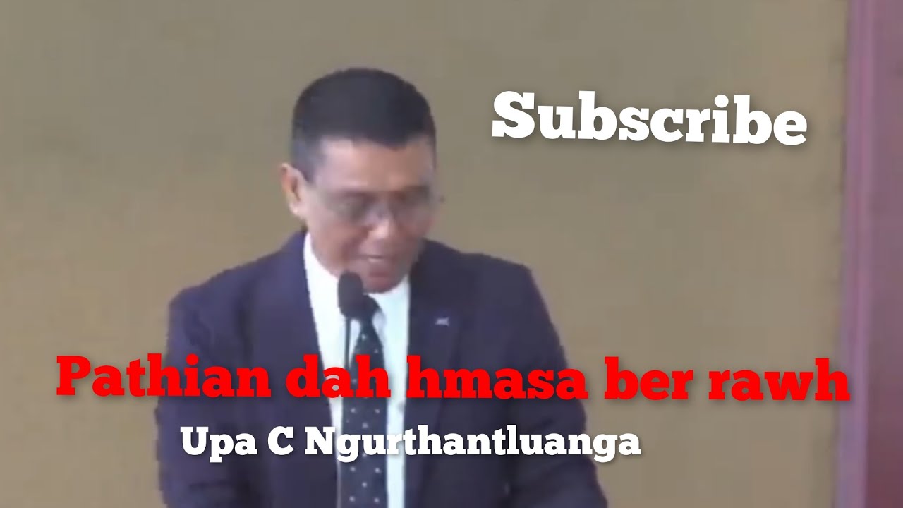 PATHIAN DAH HMASA BER  RAWH // UPA C NGURTHANTLUANGA