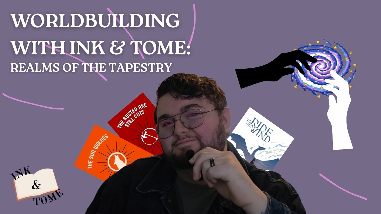 Worldbuilding With Ink & Tome: Realms of The Tapestry
