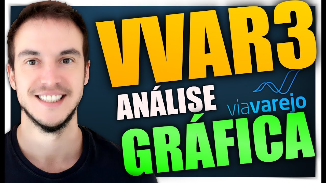 VVAR3 | AN&Aacute;LISE T&Eacute;CNICA DAS A&Ccedil;&Otilde;ES VIA VAREJO