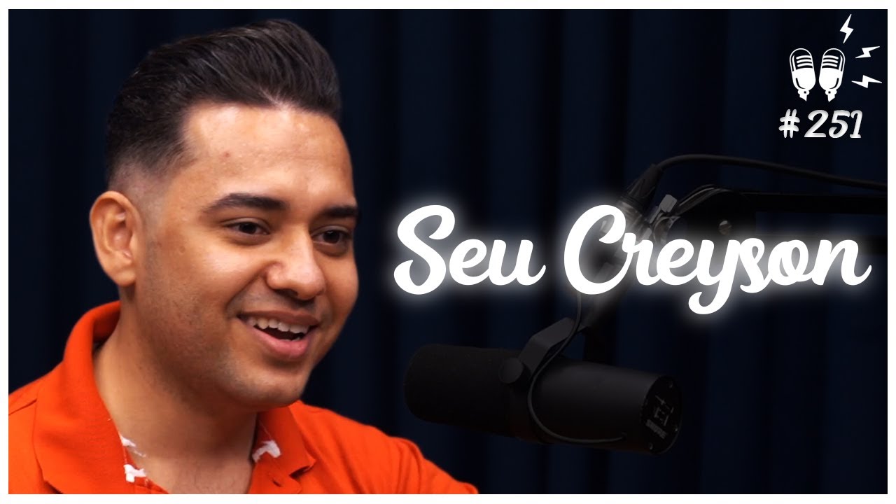 SEU CREYSON - Flow Podcast #251