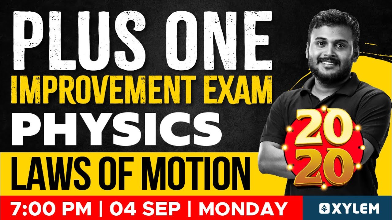 Plus One Improvement Exam - Physics - Laws of Motion | Xylem Plus Two