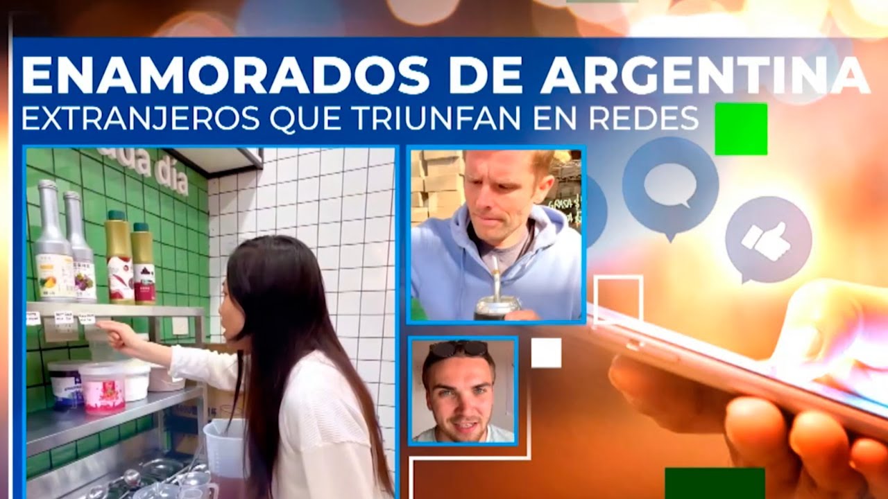 ENAMORADOS DE ARGENTINA: influencers extranjeros que triunfan en las redes sociales