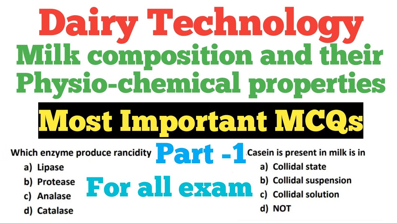 Milk Composition and their physio-chemical Properties pat 1