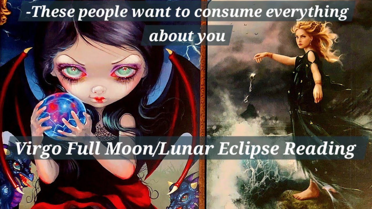 You Must Give An Order, There's A Plan To Make You A Sacrifice:Virgo Full Moon/Lunar Eclipse Reading