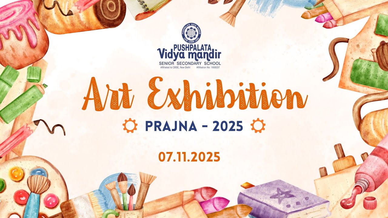 Art Exhibition | Prajna 2025 | PVM | PushpalataLearnEd | Pushpalata Schools |