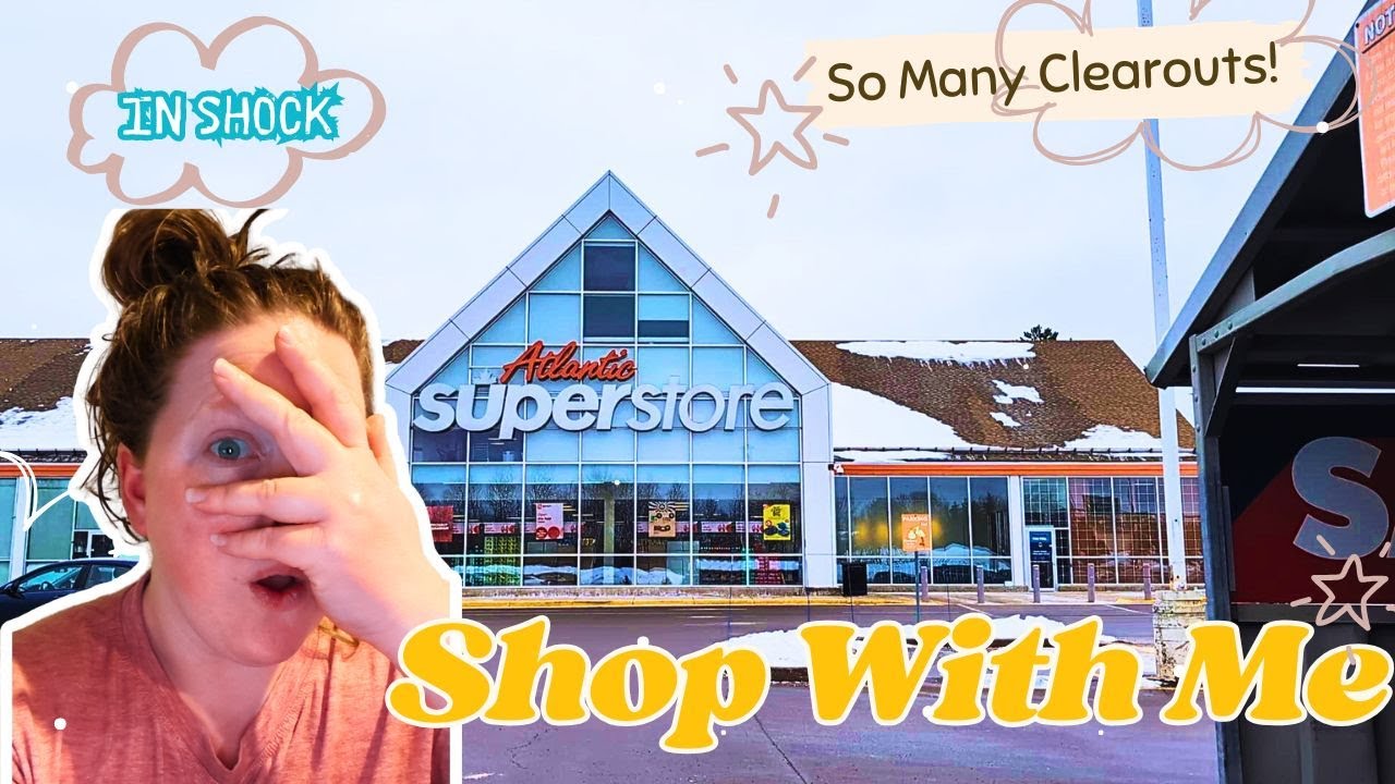 Atlantic Great Canadian Superstore Shop With Me - I couldn't believe the Clearouts!