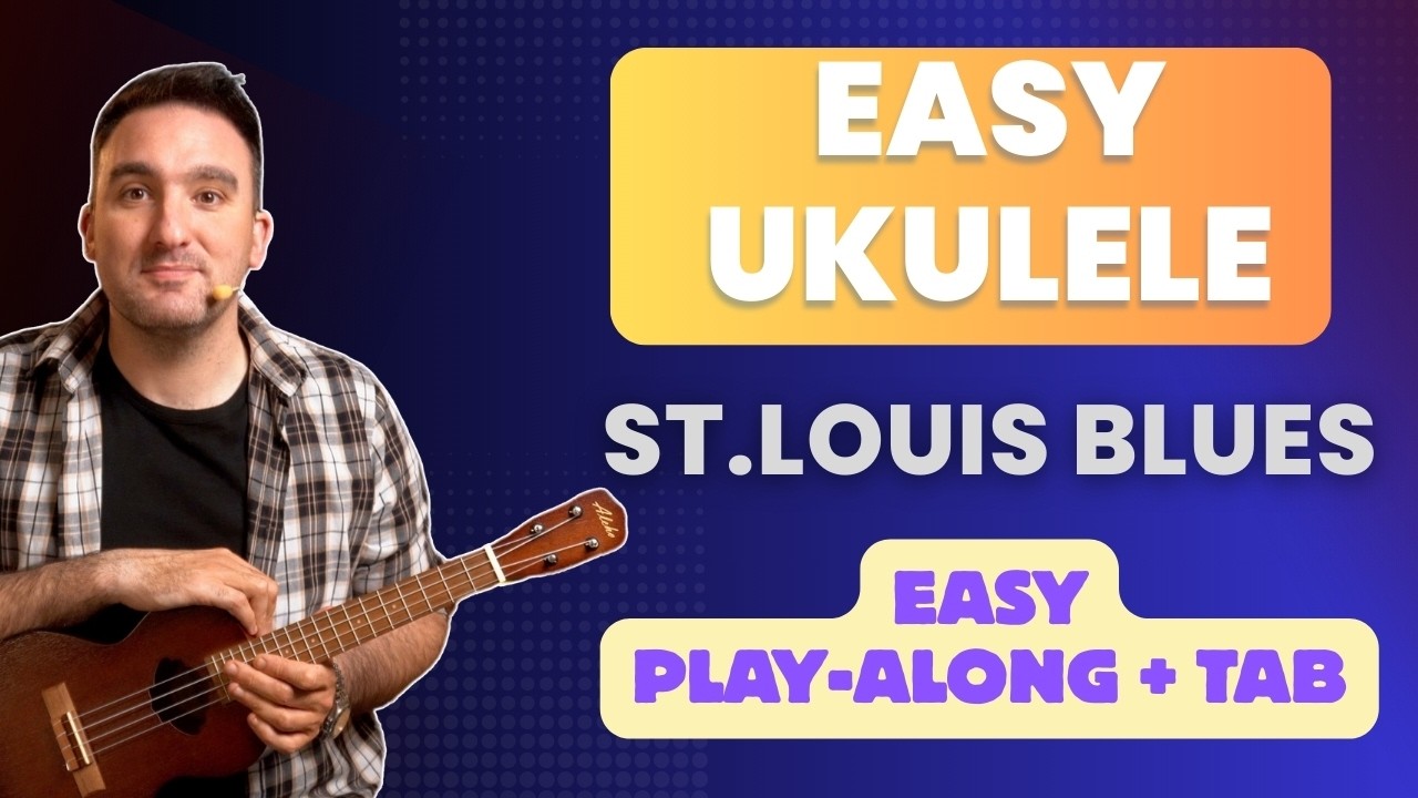 St. Louis Blues – Easy Ukulele Play Along Melody + Chords
