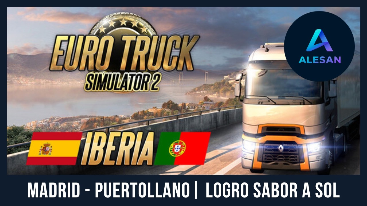 🚚 Euro Truck Simulator 2 | Madrid - Puertollano | Sabor a Sol  1/2 (DLC Iberia)