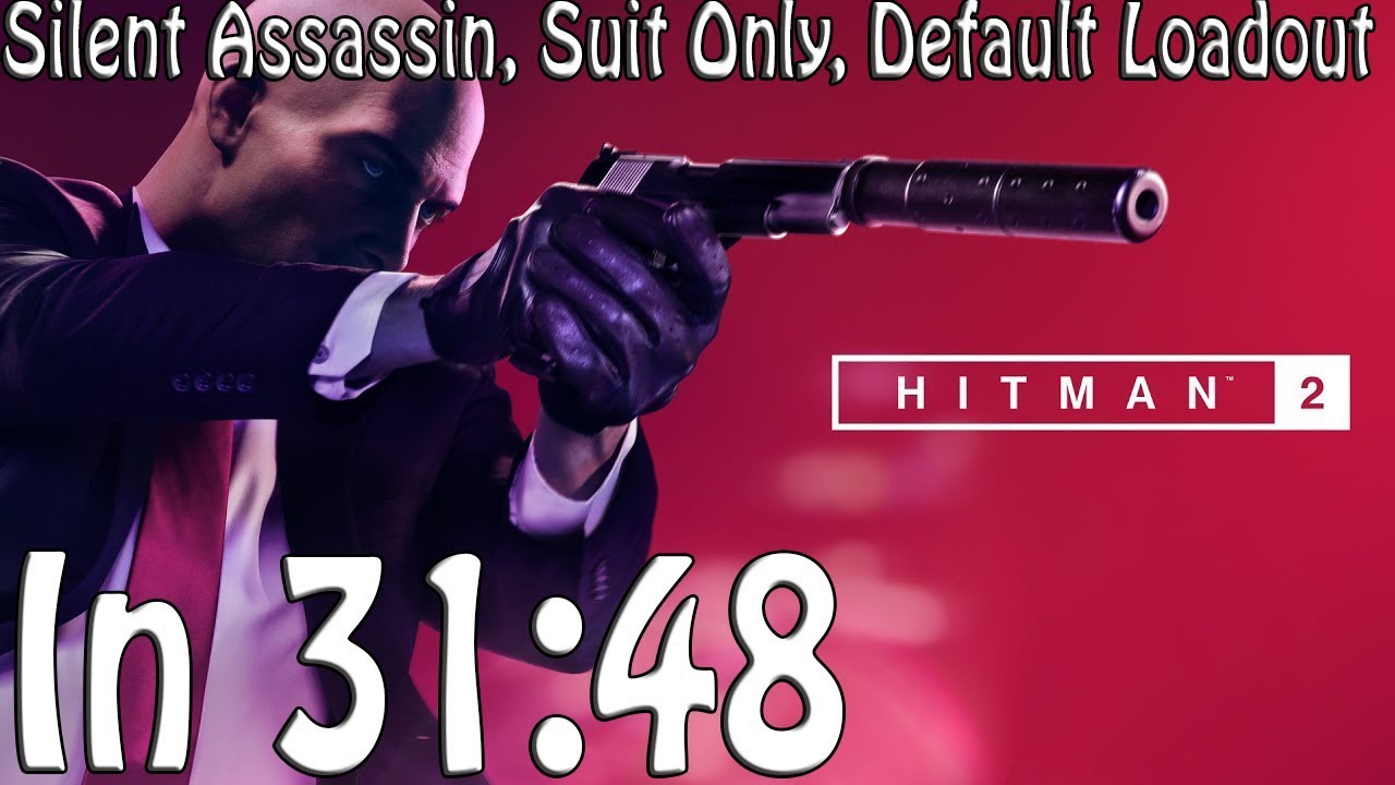 Hitman 2 (2018) Speedrun in 31:48 | Silent Assassin, Suit Only, Default Loadout @Elajjaz