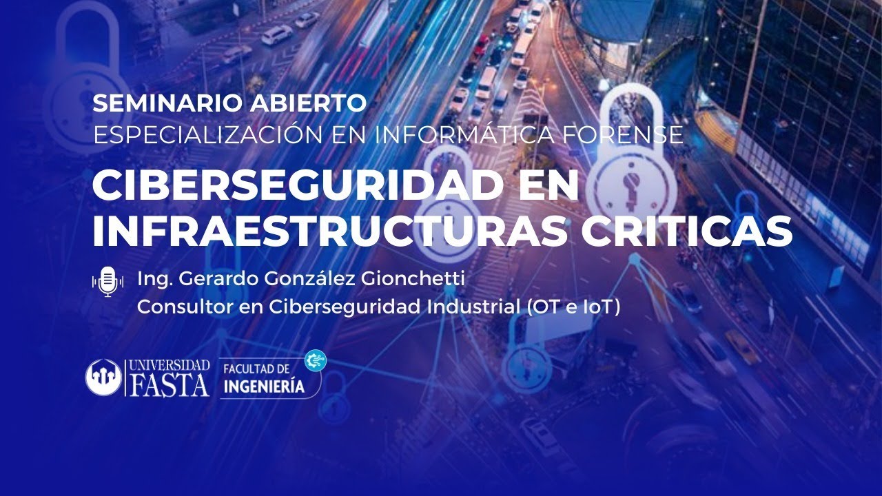 Seminario - Ciberseguridad en Infraestructuras Críticas