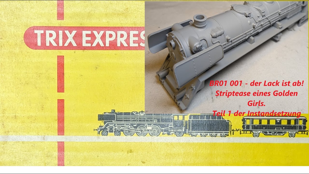 Trix Express - Abgerocktes GG - BR 01  001 wieder flott machen, Teil 1: Der Lack muss ab.