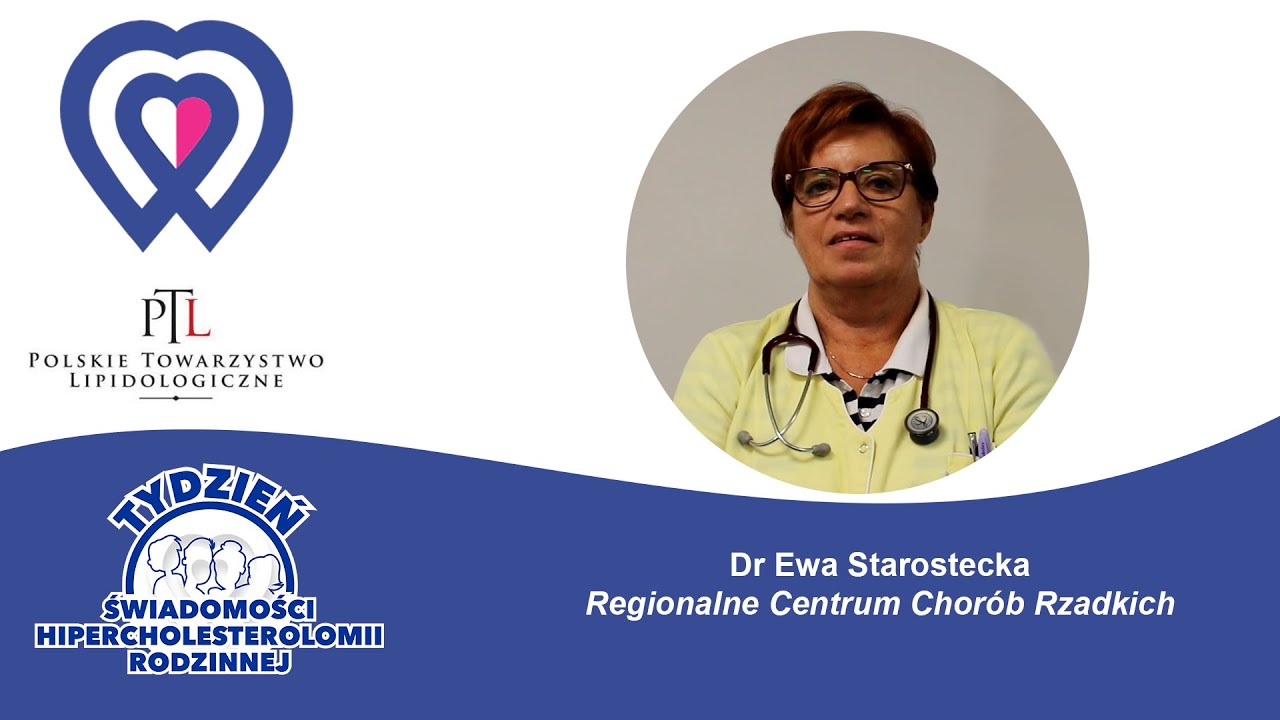 Dr Ewa Starostecka. Hipercholesterolemia rodzinna. Rzadka choroba genetyczna.