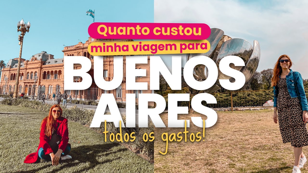 💸 Quanto custou minha viagem para Buenos Aires? [2022] Hospedagem, passagem, alimentação. [PREÇOS]