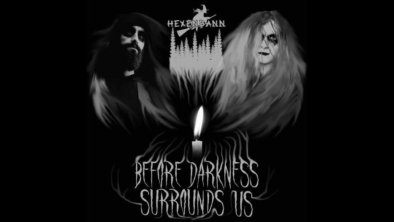Hexenbann - Before Darkness Surrounds Us (Full Album)