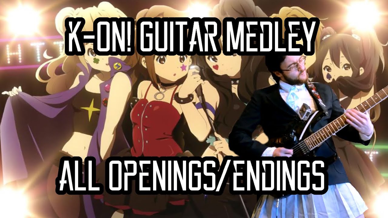 K-On! Guitar Medley - ALL OPENINGS & ENDINGS