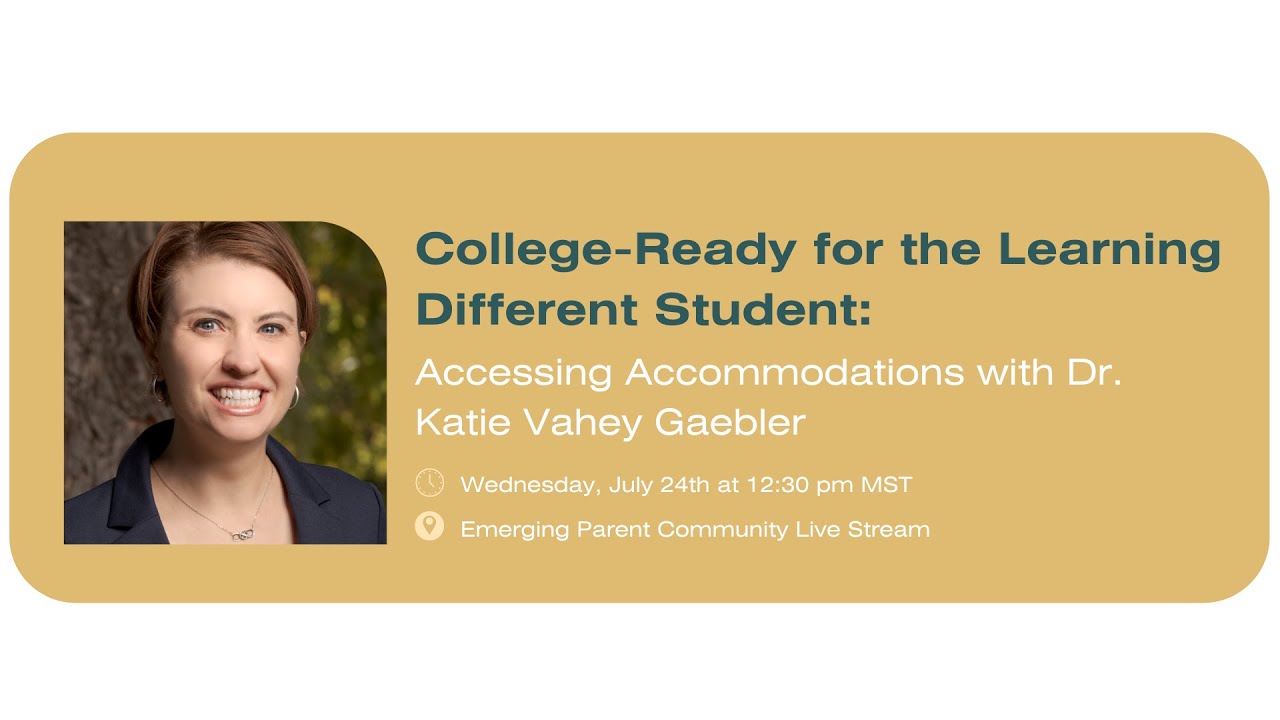 College-Ready for Learning-Different Students: Accessing Accommodations with Dr. Katie Vahey-Gaebler