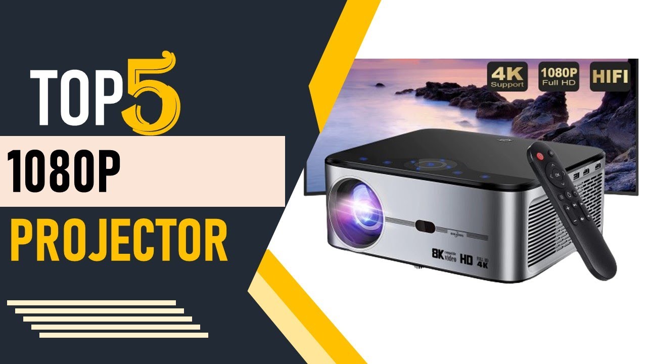 Top 5 Best 1080p Projector in 2024