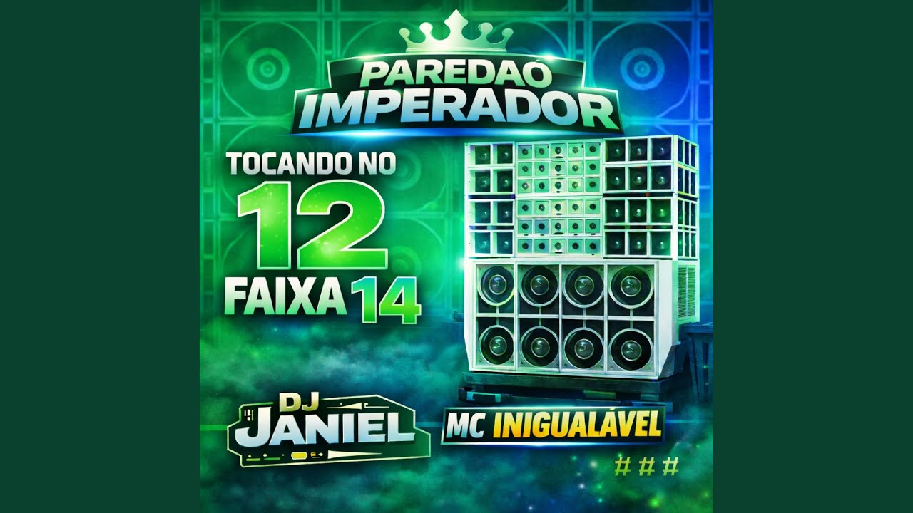 PARED&Atilde;O IMPERADOR TOCANDO NO 12 - FAIXA 14 - DJ JANIEL E MC INIGUAL&Aacute;VEL (Modo Pancad&atilde;o)
