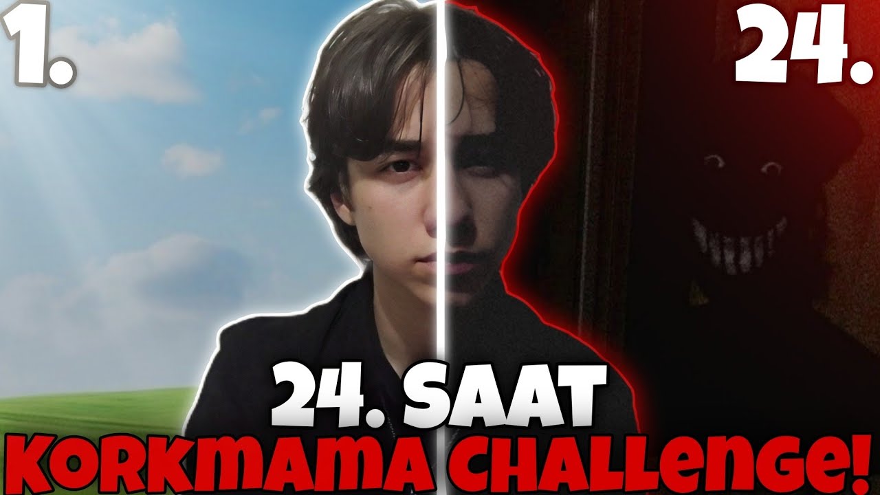 24 SAAT BOYUNCA KORKMAMA CHALLENGE!