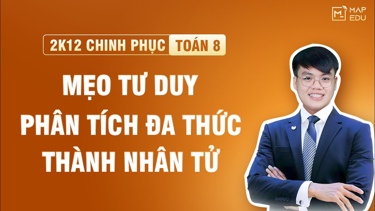 Toán 8 | Mẹo tư duy | Bài toán phân tích đa thức thành nhân tử
