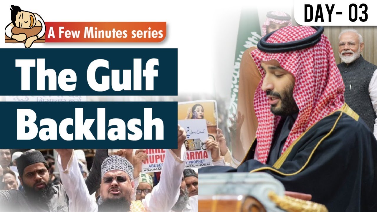 Few Minute Series || The Gulf Backlash || 18th June 2022 || UPSC IAS ||