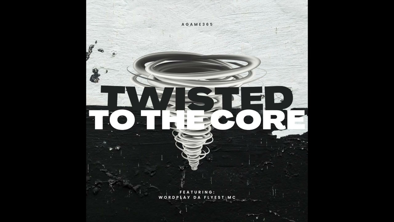 AGAME365 - Twisted To The Core (Ft. WORDPLAY Da Flyest MC) (Prod. Jimmy Hooks)