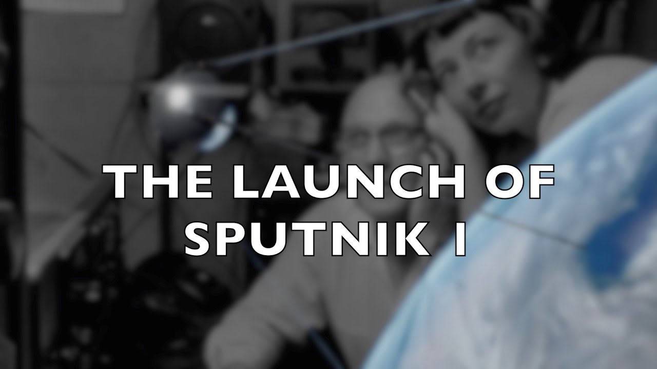 The Launch of Sputnik I, October 4, 1957