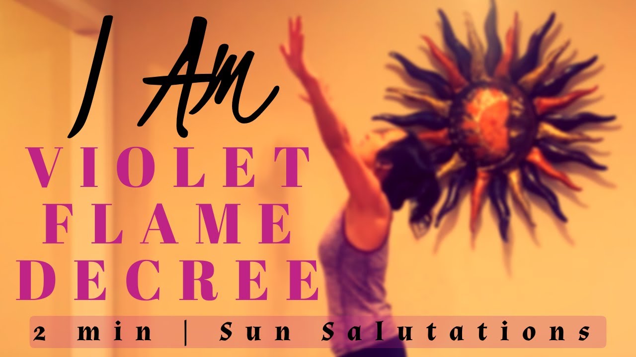 POWERFUL Sun Salutations | SAINT GERMAIN Decree | I Am The Violet Flame! 2 Minutes