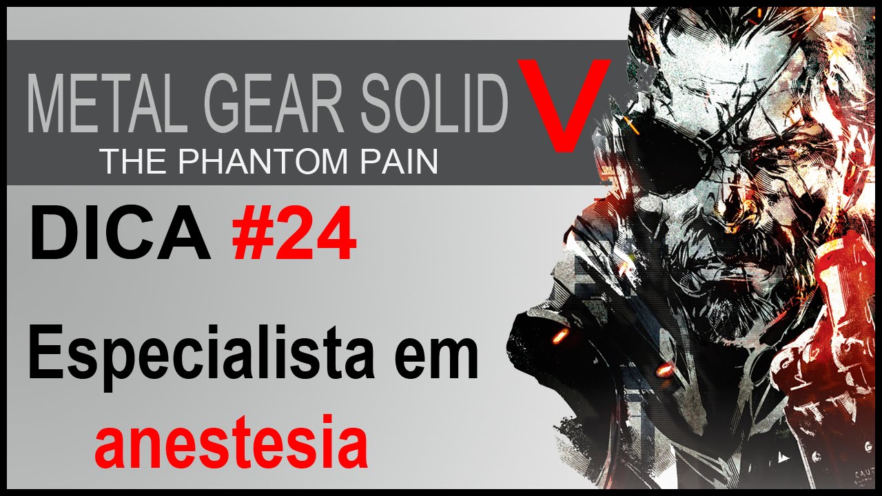 MGS V - The Phantom Pain _ Especialista em Anestesia _ LOCALIZAÇÃO (DICA #24)