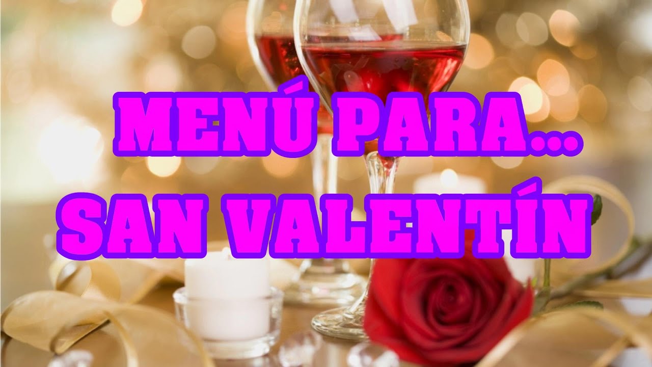 MENÚ PARA SAN VALENTÍN