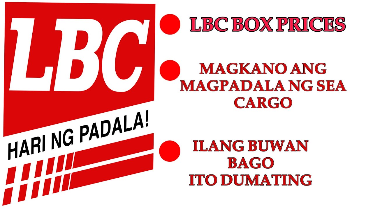 MAGKANO ANG MAGPADALA NG SEA CARGO SA LBC FROM SAUDI TO PINAS? ILAN BUWAN BAGO ITO DUMATING?