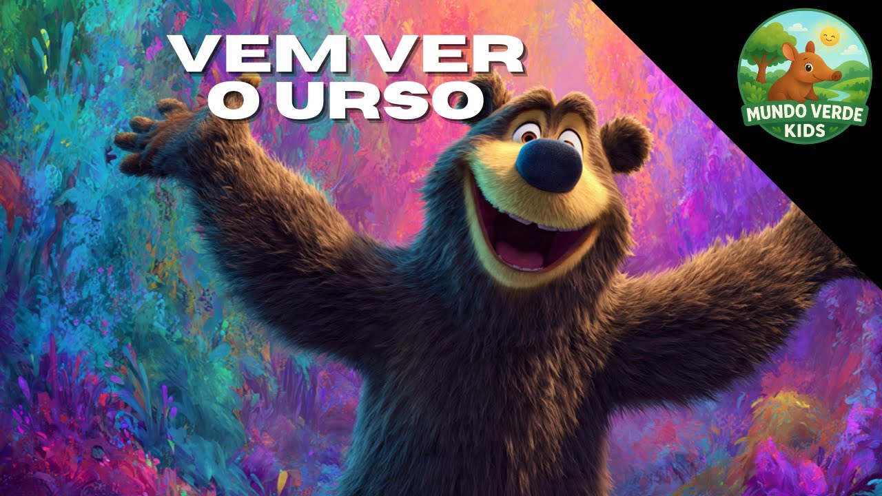 VEM VER O URSO | Mundo Verde Kids