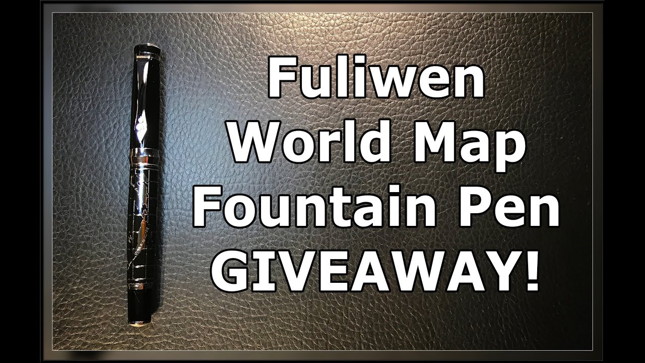 Fuliwen World Map Fountain Pen Review and Giveaway Contest